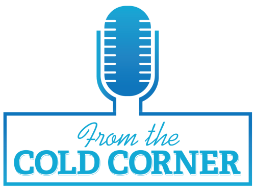 From the Cold Corner Podcast